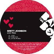 Brett Johnson, Love Traxx (12")