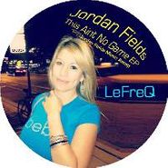 Jordan Fields, This Ain't No Game EP (12")
