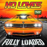 No Loves, Fully Loaded (CD)