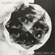 Walking Shapes, Taka Come On (LP)