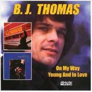 B.J. Thomas, On My Way/Young & In Love (CD)