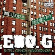 Edo G, Intelligence & Ignorance