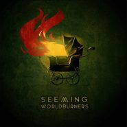 Seeming, Worldburners [EP] (7")