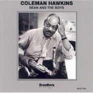 Coleman Hawkins, Bean and the Boys