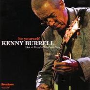 Kenny Burrell, Be Yourself (CD)