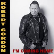 Robert Gordon, I'm Coming Home (LP)