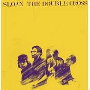 Sloan, Double Cross (LP)