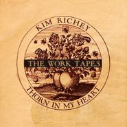 Kim Richey, Thorn In My Heart: The Work Tapes [Record Store Day] (LP)