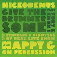 Nickodemus, Give The Drummer Some [Remixes] (7")