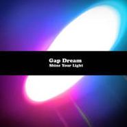 Gap Dream, Shine Your Light (CD)