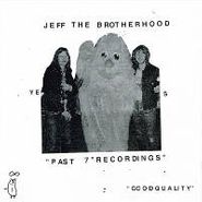 JEFF the Brotherhood, Past 7" Recordings [Multi Color Vinyl Box Set] (7")