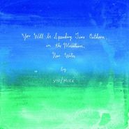 Vio/Miré, You Will Be Spending Time Outdoors, In The Mountains, Near Water (LP)