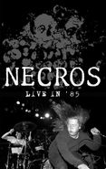 Necros, Live In '85 (Cassette)
