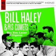 Bill Haley, See You Later Alligator (CD)