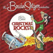 The Brian Setzer Orchestra, Christmas Rocks! The Best Of Collection (CD)