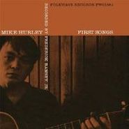 Mike Hurley, First Songs (LP)