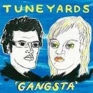 Tune-Yards, Gangsta [Yellow Vinyl] (12")