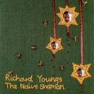 Richard Youngs, The Naive Shaman