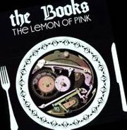 The Books, The Lemon Of Pink (LP)