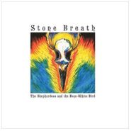 Stone Breath, Shepherdess & The Bone-White B (CD)