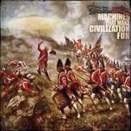 Bigg Jus, Machines That Make Civilization Fun (CD)