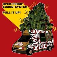 Overproof Sound System, Pull It Up! (CD)