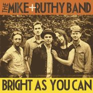 The Mike + Ruthy Band, Bright As You Can (LP)