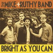 The Mike + Ruthy Band, Bright As You Can (CD)