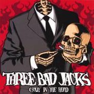 Three Bad Jacks, Crazy In The Head (CD)