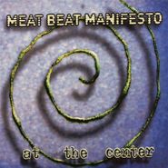 Meat Beat Manifesto, At The Center (CD)