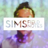 Sims, Field Notes (CD)
