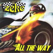 Zeke, All The Way (7")