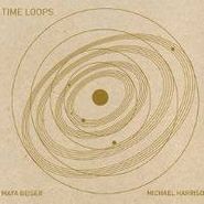 Michael Harrison, Time Loops