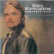 Hal Ketchum, Greatest Hits (CD)