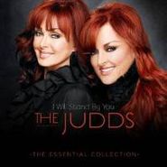 The Judds, I Will Stand By You: The Essential Collection (CD)