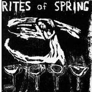 Rites of Spring, Rites of Spring (LP)