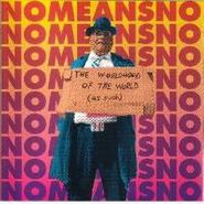 NoMeansNo, Worldhood Of The World (as Suc (LP)