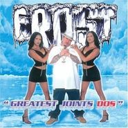 Frost, Greatest Joints Dos