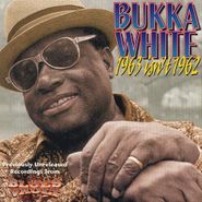 Bukka White, 1963 Isn't 1962