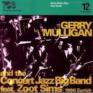 Gerry Mulligan, Swiss Radio Days Jazz Series, Vol.12: Zurich 1960