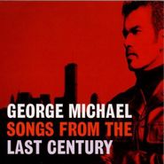 George Michael, Songs From The Last Century