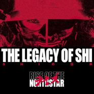 Rise Of The Northstar, Legacy Of Shi [Uk Import] [Deluxe Edition] (CD)