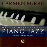 Marian McPartland, Marian McPartland's Piano Jazz Radio Broadcast: Carmen McRae (CD)