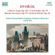 Antonin Dvorák, A Hero's Song, Op. 111 • Czech Suite, Op. 39 • Hussite Overture, Op. 67 • Festival March, Op. 54 (CD)
