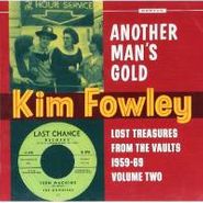 Kim Fowley, Another Man's Gold: Lost Treasures From The Vaults 1959-69 Volume Two (CD)