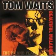 Tom Waits, Beautiful Maladies: The Island Years (CD)