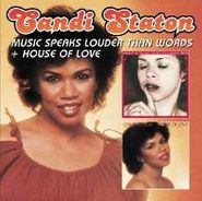 Candi Staton, Music Speaks Louder Than Words / House Of Love (CD)