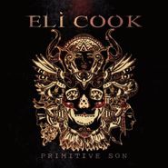 Eli Cook, Primitive Son (CD)