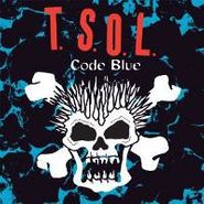 T.S.O.L., Code Blue (LP)