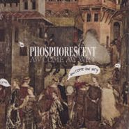 Phosphorescent, Aw Come Aw Wry [RECORD STORE DAY] (LP)